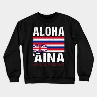 Hawaii Aloha 'Aina Sovereignty T Crewneck Sweatshirt